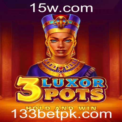 Descubra o Fascinante Universo de 3LuxorPots no 133BET
